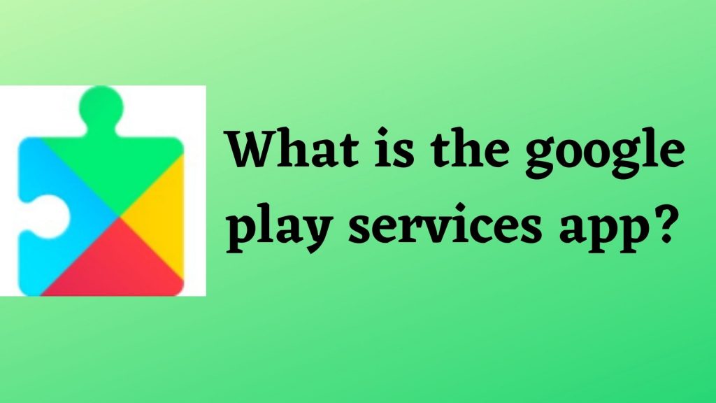  Google Play Services app