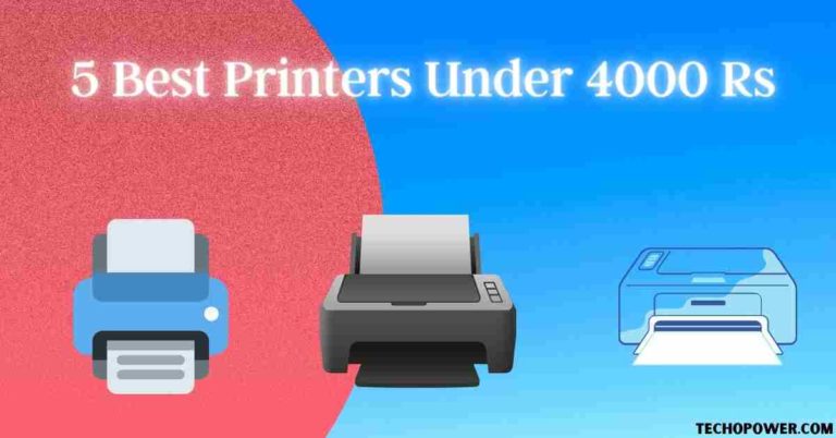5 Best Printers Under 4000 rs in India