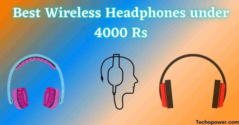 Best Wireless Headphones under 4000 Rs