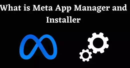 What is meta App manager?